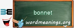 WordMeaning blackboard for bonnet